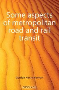 Some aspects of metropolitan road and rail transit