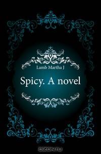 Spicy. A novel