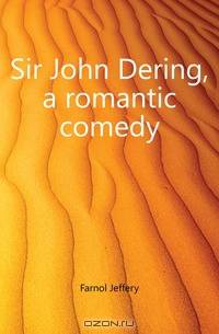 Sir John Dering, a romantic comedy