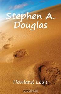 Stephen A. Douglas