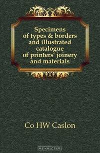 Specimens of types & borders and illustrated catalogue of printers