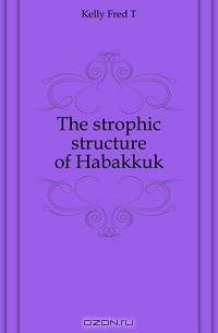 The strophic structure of Habakkuk