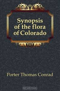 Synopsis of the flora of Colorado