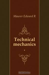 Technical mechanics ..