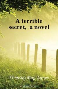 A terrible secret, a novel