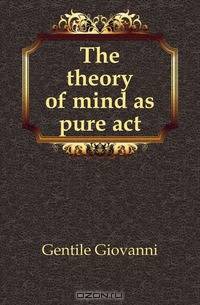 The theory of mind as pure act