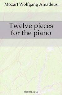 Twelve pieces for the piano