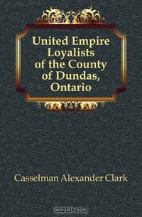 United Empire Loyalists of the County of Dundas, Ontario
