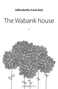 The Wabank house