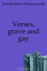 Verses, grave and gay