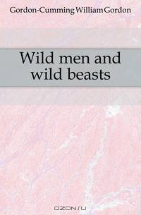 Wild men and wild beasts