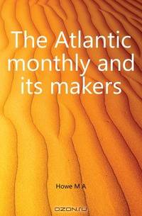 The Atlantic monthly and its makers