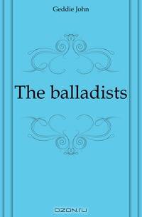 The balladists