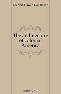 The architecture of colonial America