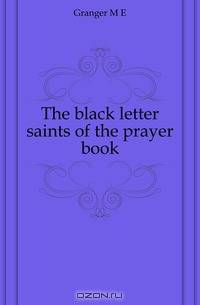 The black letter saints of the prayer book