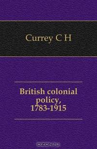 British colonial policy, 1783-1915