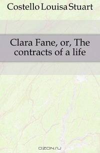 Clara Fane, or, The contracts of a life