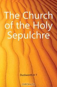 The Church of the Holy Sepulchre