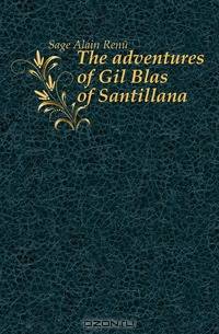 The adventures of Gil Blas of Santillana