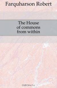 The House of commons from within
