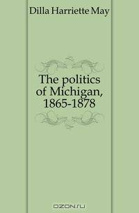 The politics of Michigan, 1865-1878