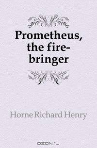 Prometheus, the fire-bringer