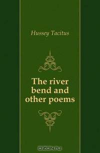 The river bend and other poems