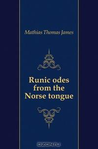 Runic odes from the Norse tongue