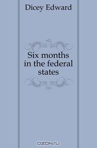 Six months in the federal states.
