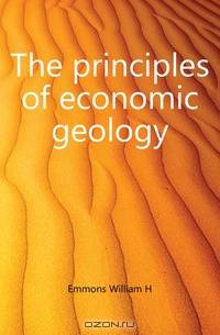 The principles of economic geology