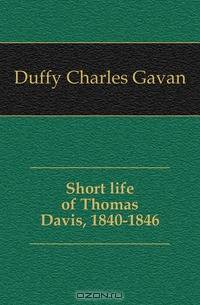 Short life of Thomas Davis, 1840-1846