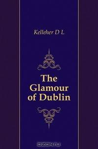 The Glamour of Dublin
