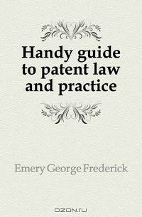 Handy guide to patent law and practice