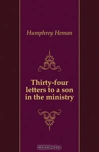 Thirty-four letters to a son in the ministry