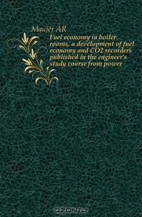 Fuel economy in boiler rooms, a development of fuel economy and CO2 recorders published in the engineer