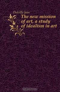 The new mission of art a study of idealism in art