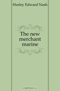 The new merchant marine