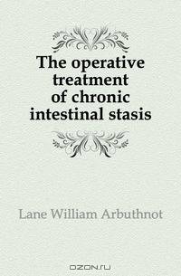 The operative treatment of chronic intestinal stasis