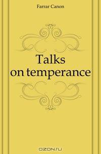 Talks on temperance