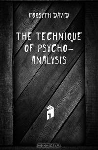 The technique of psycho-analysis