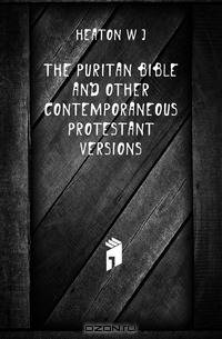 The Puritan Bible and other contemporaneous Protestant versions