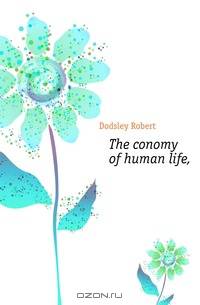 The conomy of human life