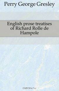 English prose treatises of Richard Rolle de Hampole