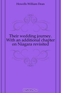 Their wedding journey. With an additional chapter on Niagara revisited