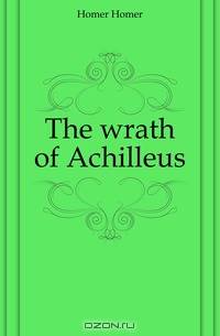 The wrath of Achilleus