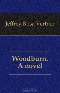 Woodburn. A novel