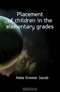 Placement of children in the elementary grades
