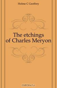 The etchings of Charles Meryon