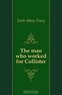 The man who worked for Collister