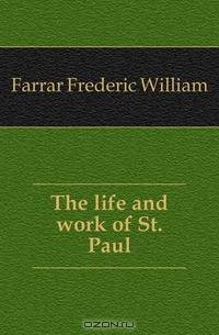The life and work of St. Paul